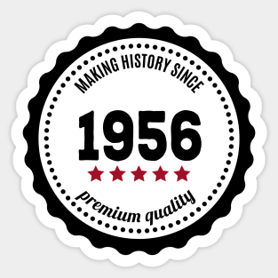 Making history since 1956 badge Sticker